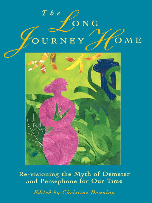 Title details for The Long Journey Home by Christine Downing - Available